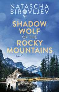 Shadow Wolf of the Rocky Mountains